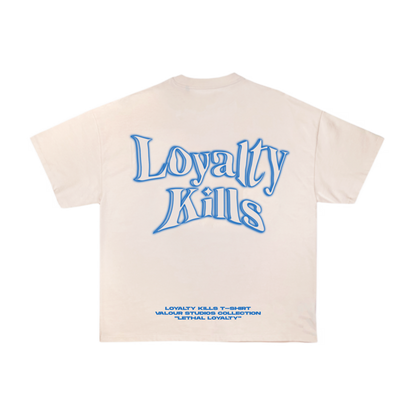 Loyalty Kills T-Shirt